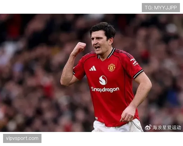 马奎尔防线意识觉醒,曼联后防铁闸重塑连胜势头 马奎尔防线意识觉醒,曼联后防铁闸重塑连胜势头